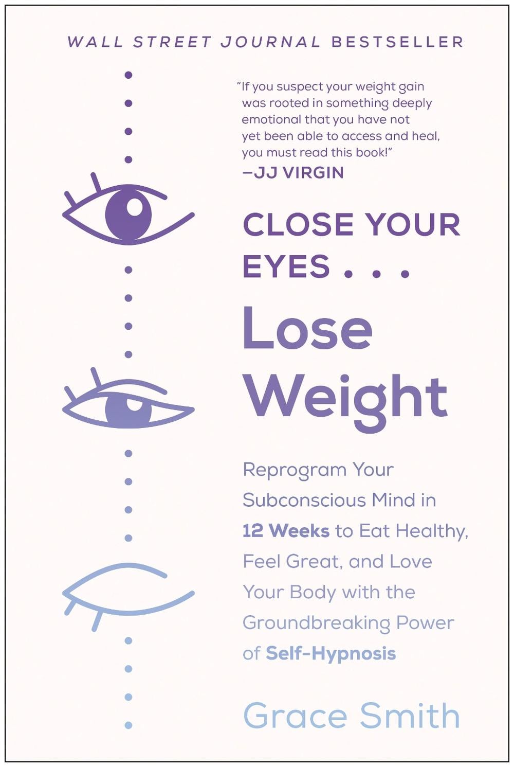 Close Your Eyes, Lose Weight by Grace Smith - ISBN: 9781950665020