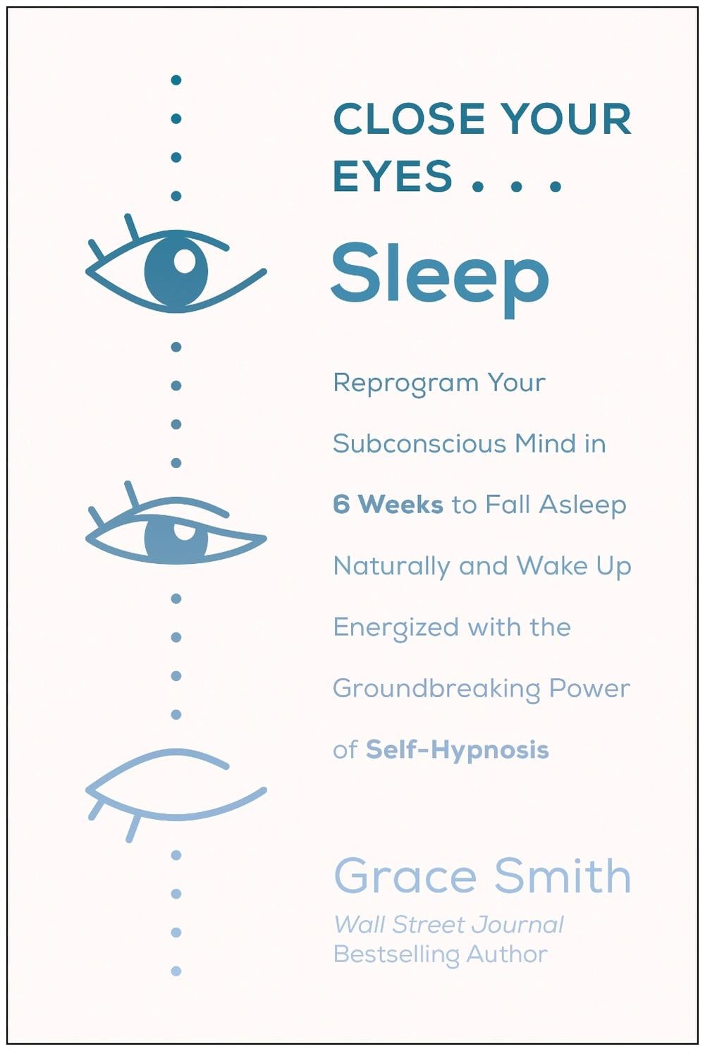 Close Your Eyes, Sleep by Grace Smith - ISBN: 9781950665037