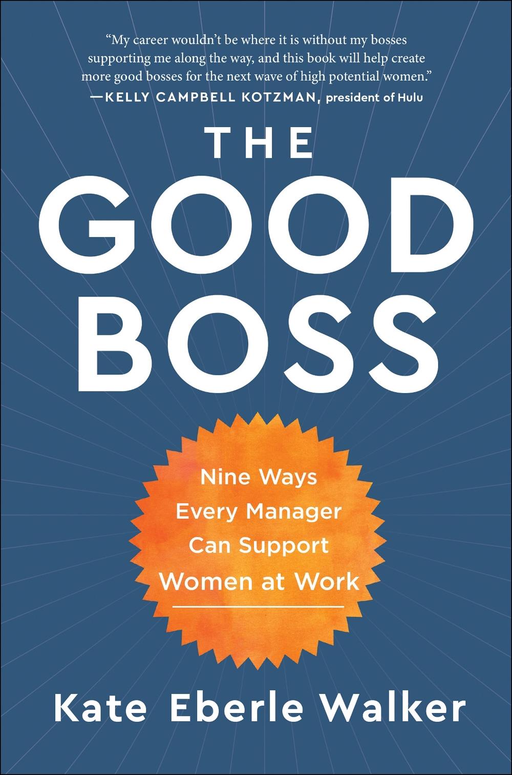 The Good Boss by Kate Eberle Walker - ISBN: 9781950665815