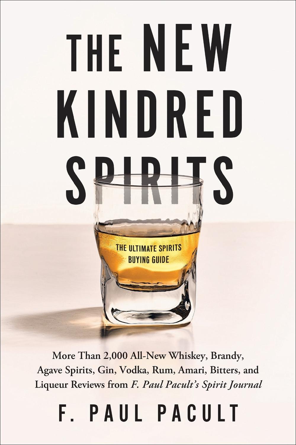 The New Kindred Spirits by F. Paul Pacult - ISBN: 9781950665969