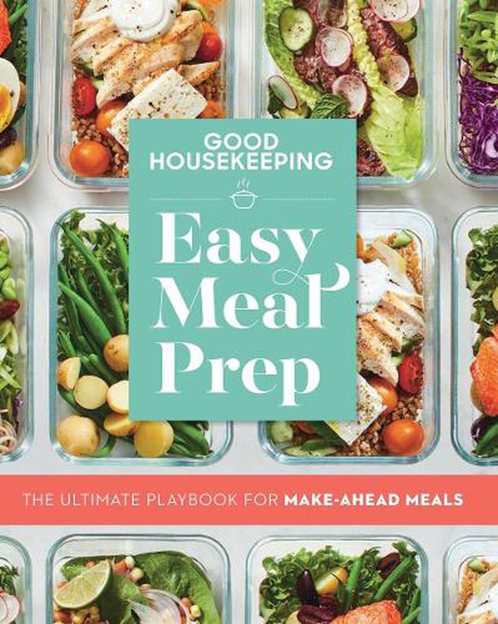 Good Housekeeping Easy Meal Prep by Good Housekeeping - ISBN: 9781950785223