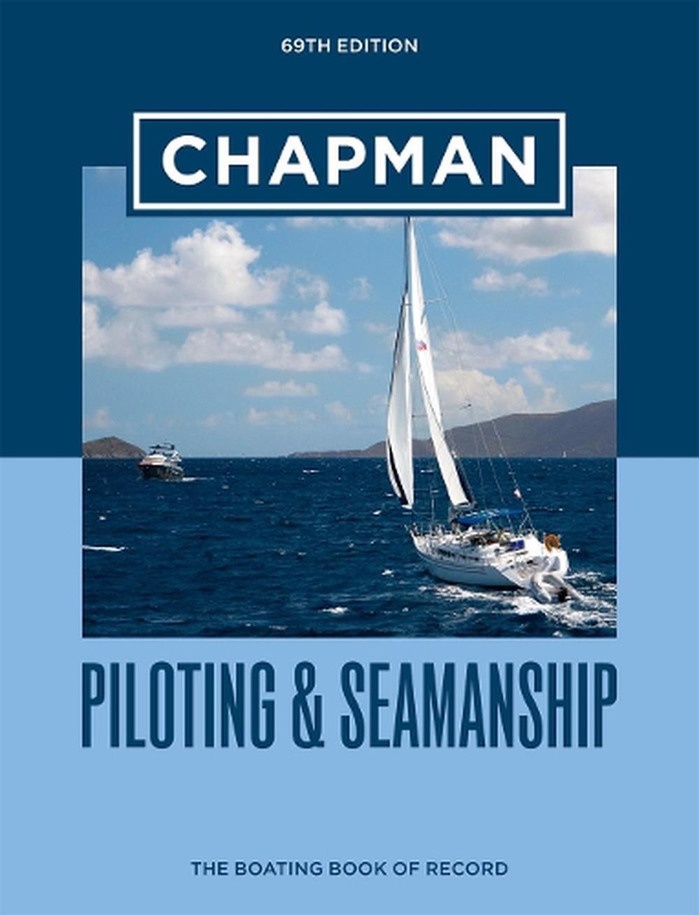 Chapman Piloting & Seamanship 69th Edition, 9781950785490