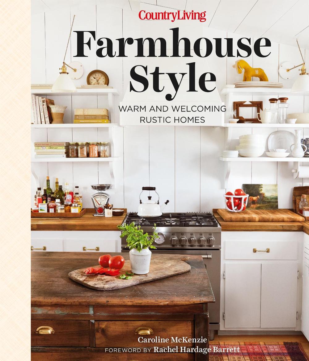 Country Living Farmhouse Style by Caroline McKenzie - ISBN: 9781950785711