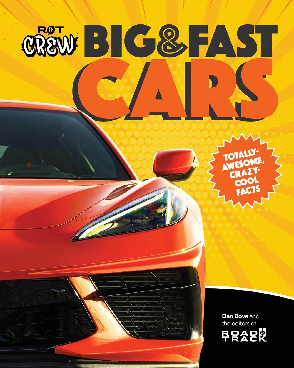 Road & Track Crew's Big & Fast Cars by Dan Bova - ISBN: 9781950785858
