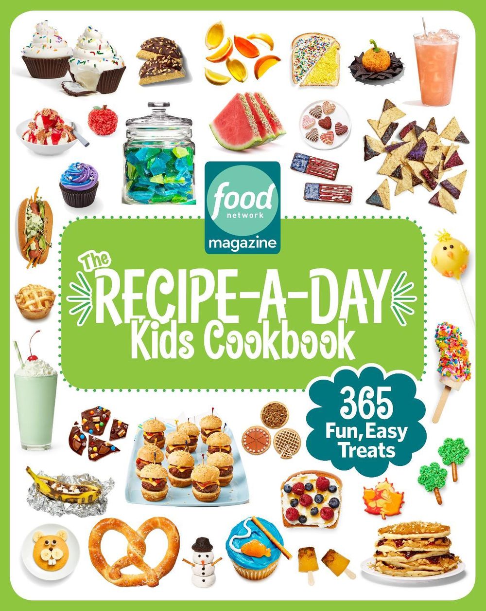 Food Network Magazine The Recipe-A-Day Kids Cookbook by Food Network Magazine - ISBN: 9781950785919