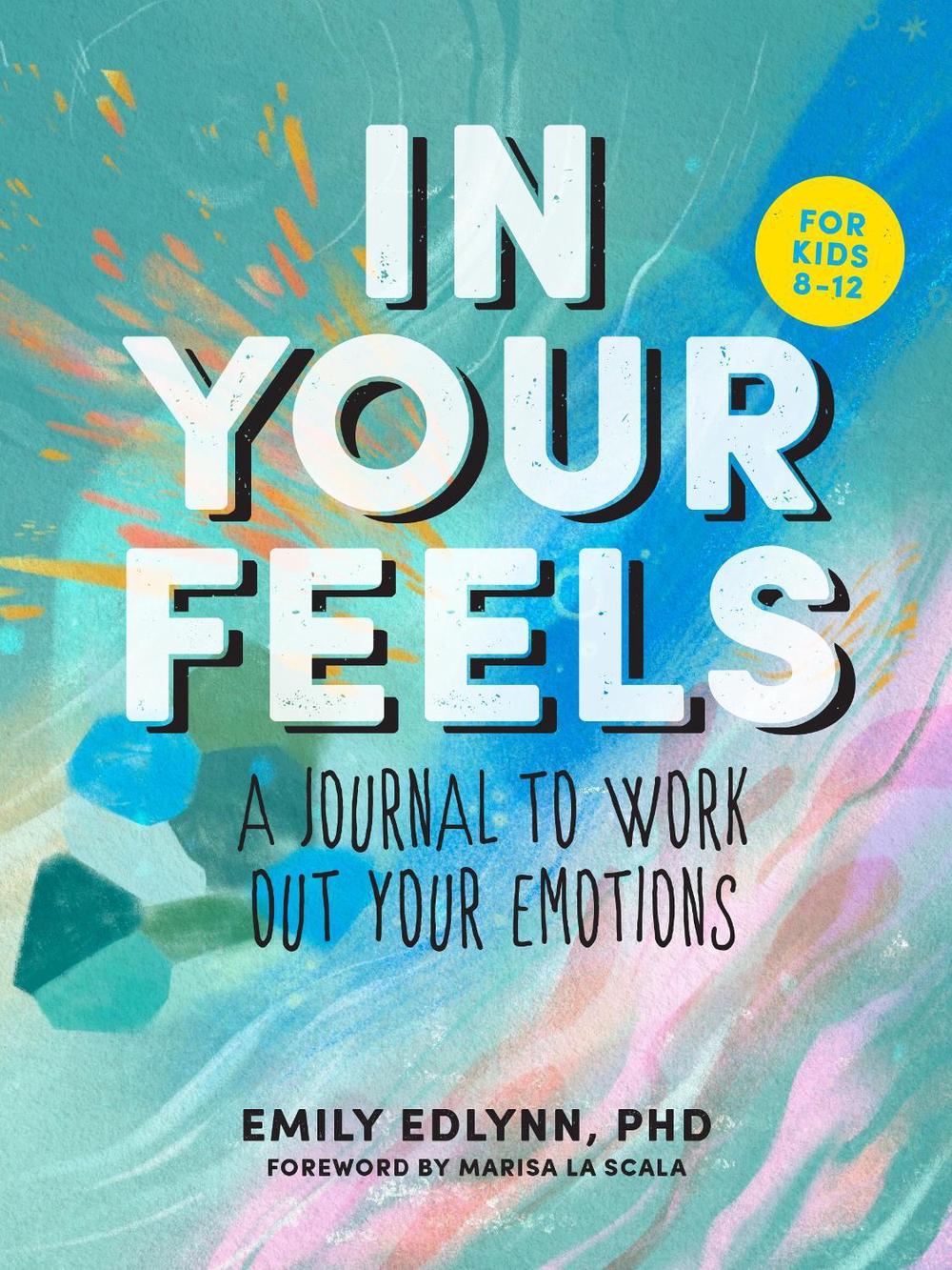 In Your Feels by Emily Edlynn - ISBN: 9781950785933