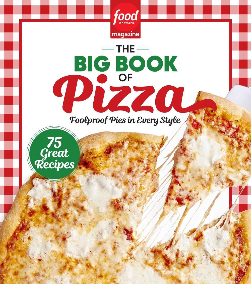 Food Network Magazine The Big Book of Pizza by Food Network Magazine - ISBN: 9781950785971