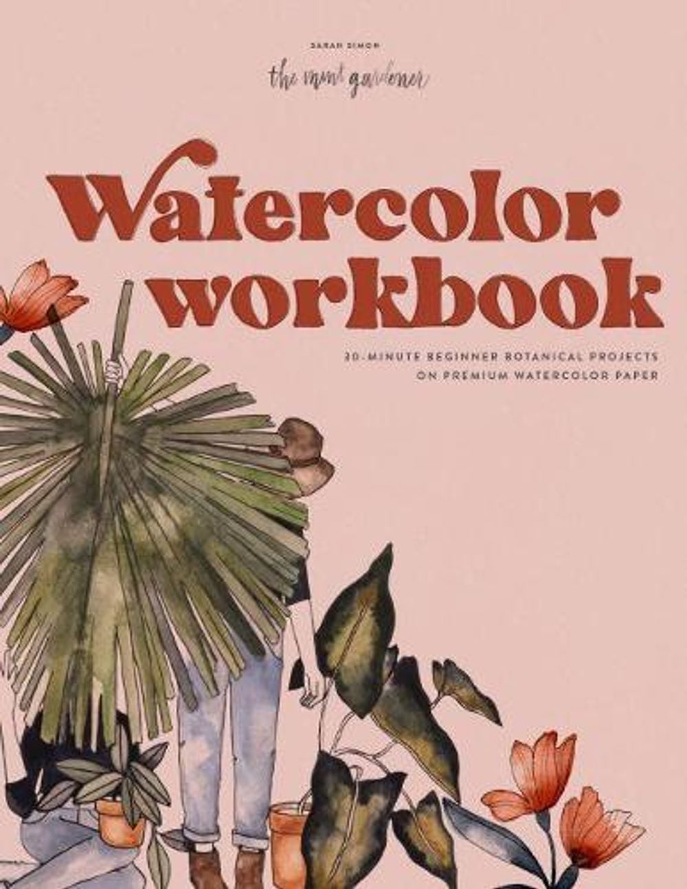 Watercolor Workbook by Sarah Simon - ISBN: 9781950968268