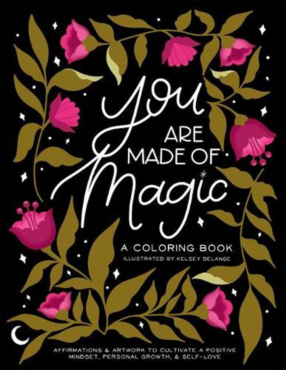 You Are Made of Magic by Kelsey Delange - ISBN: 9781950968404