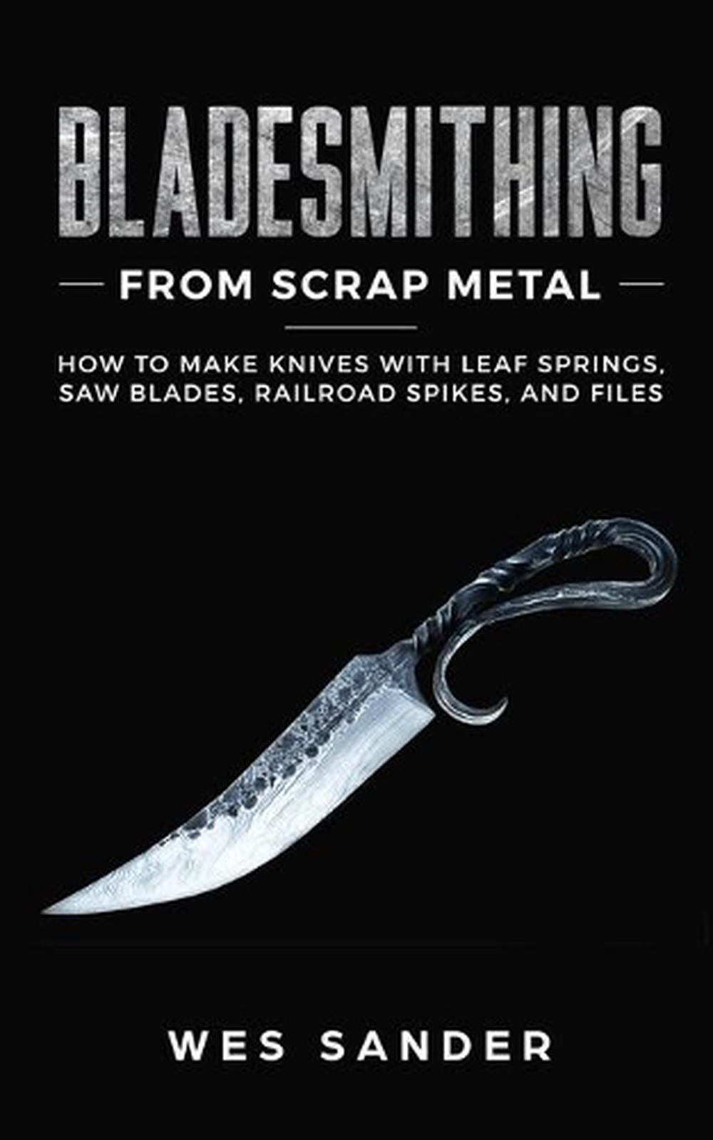 Bladesmithing From Scrap Metal, 9781951035198