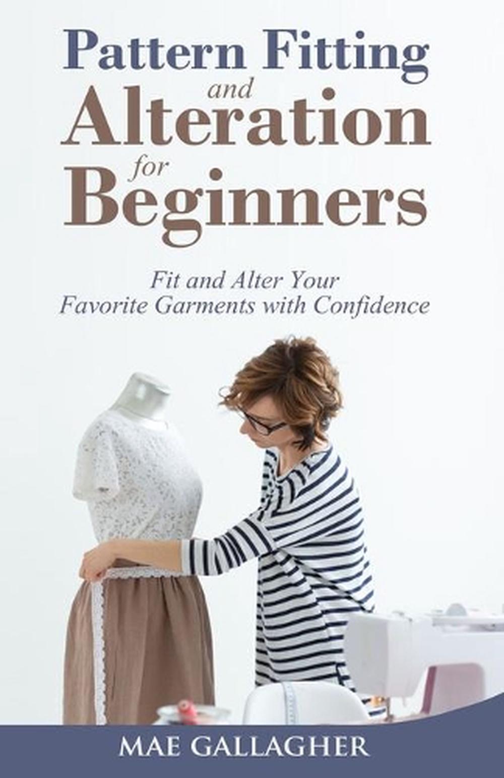 Pattern Fitting and Alteration for Beginners, 9781951035853