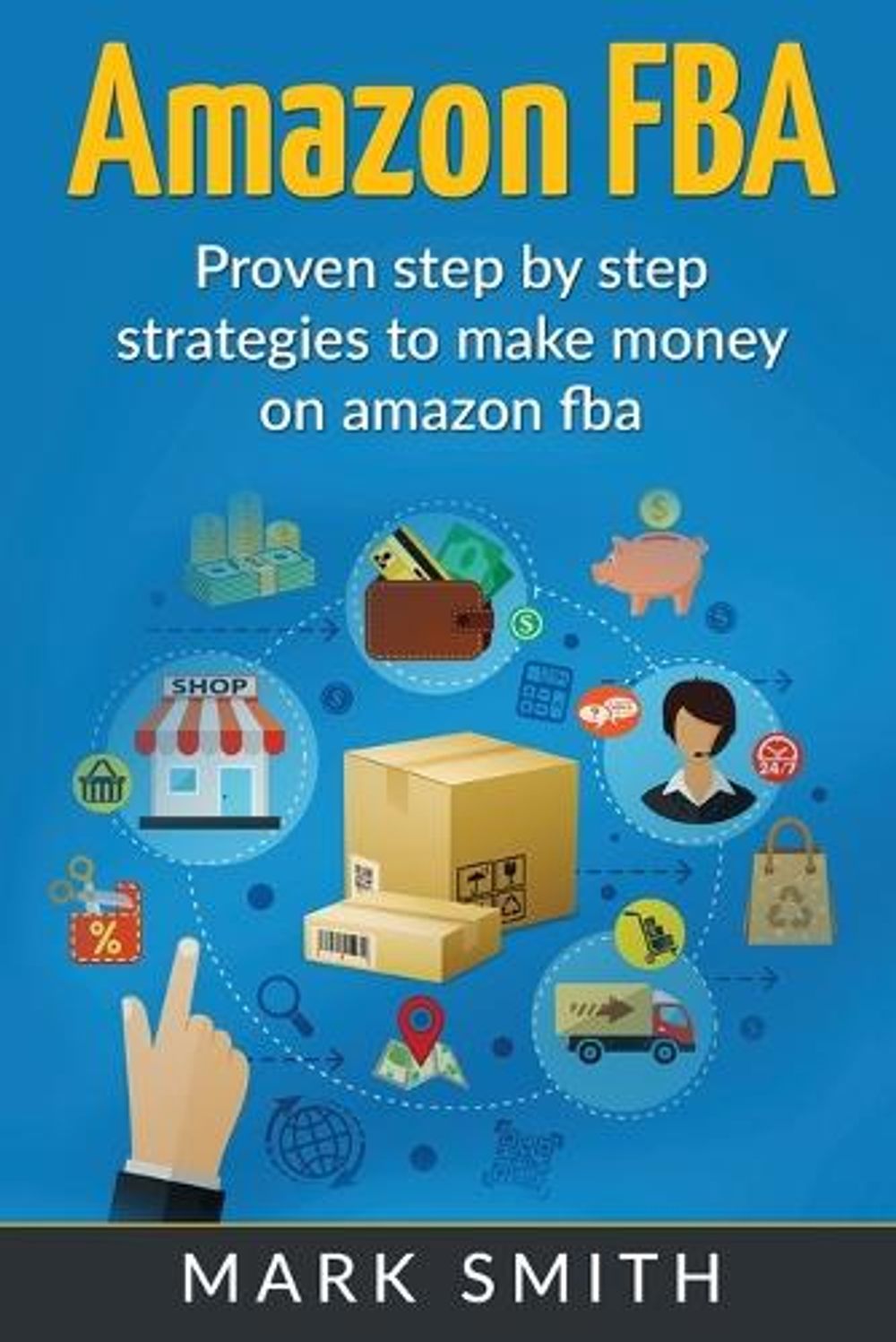 Amazon FBA by Mark Smith - ISBN: 9781951103712