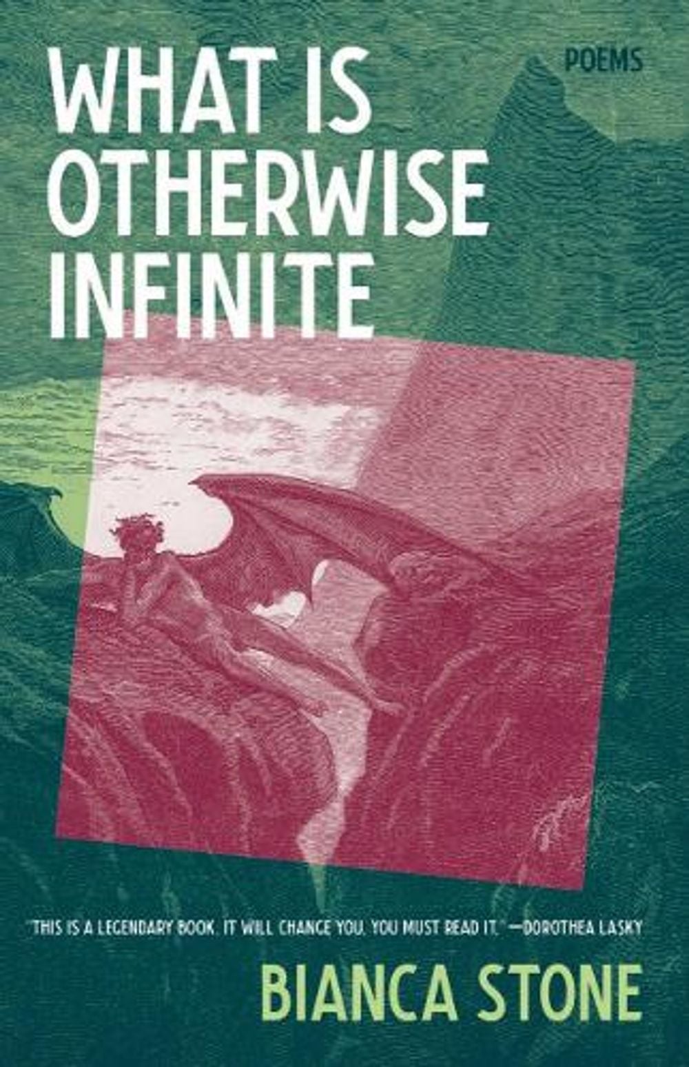 What Is Otherwise Infinite by Bianca Stone - ISBN: 9781951142971