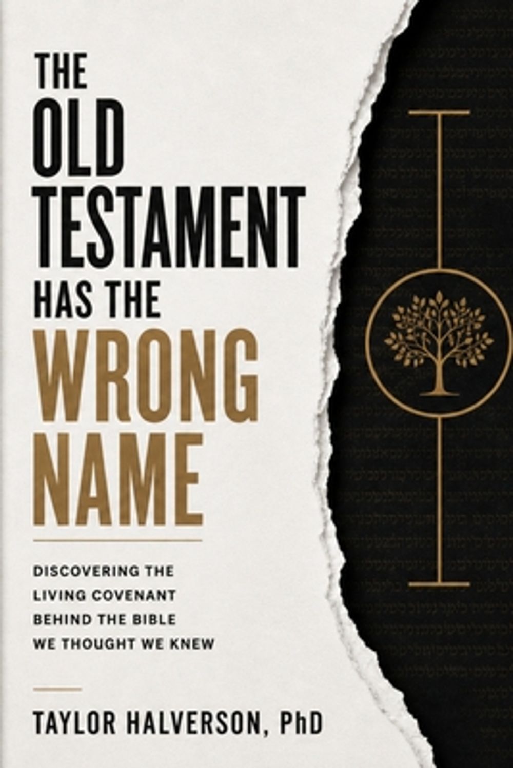 The Old Testament Has The Wrong Name Discovering The Living Covenant the-old-testament-has-the-wrong-name-discovering-the-living-covenant