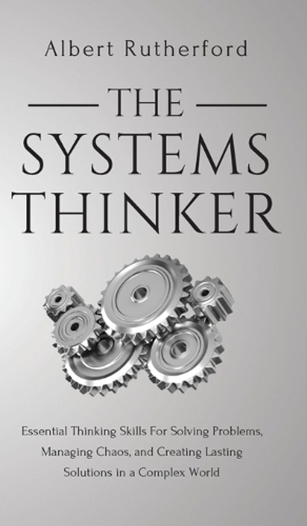 The Systems Thinker by Albert Rutherford - ISBN: 9781951385156