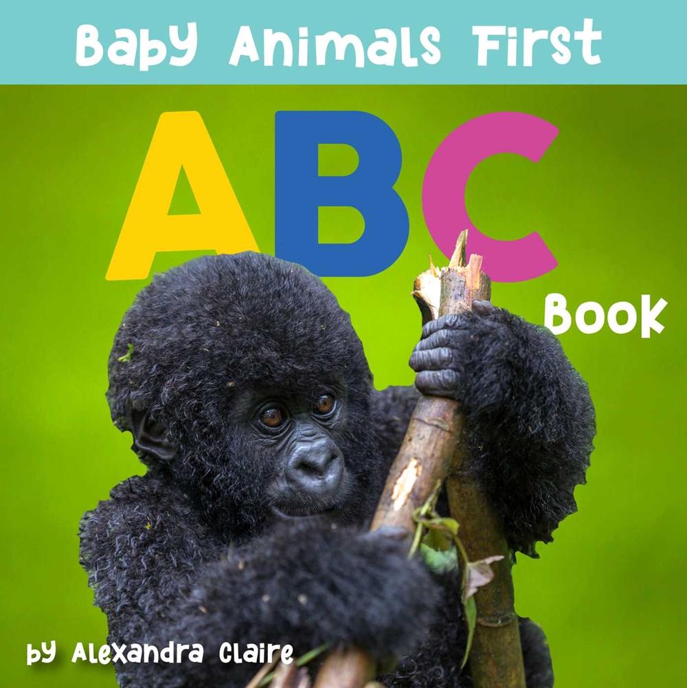 Baby Animals First ABC Book by Alexandra Claire - ISBN: 9781951412005