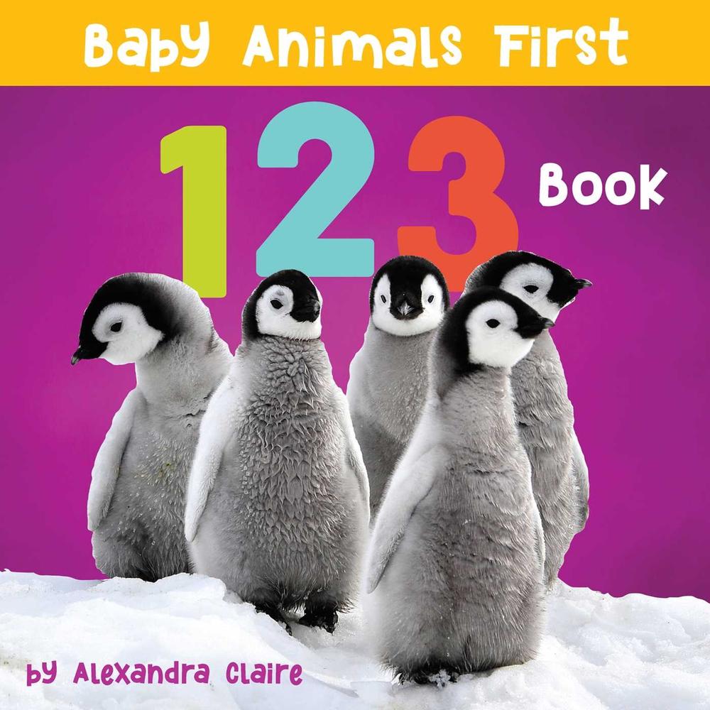 Baby Animals First 123 Book by Alexandra Claire - ISBN: 9781951412012