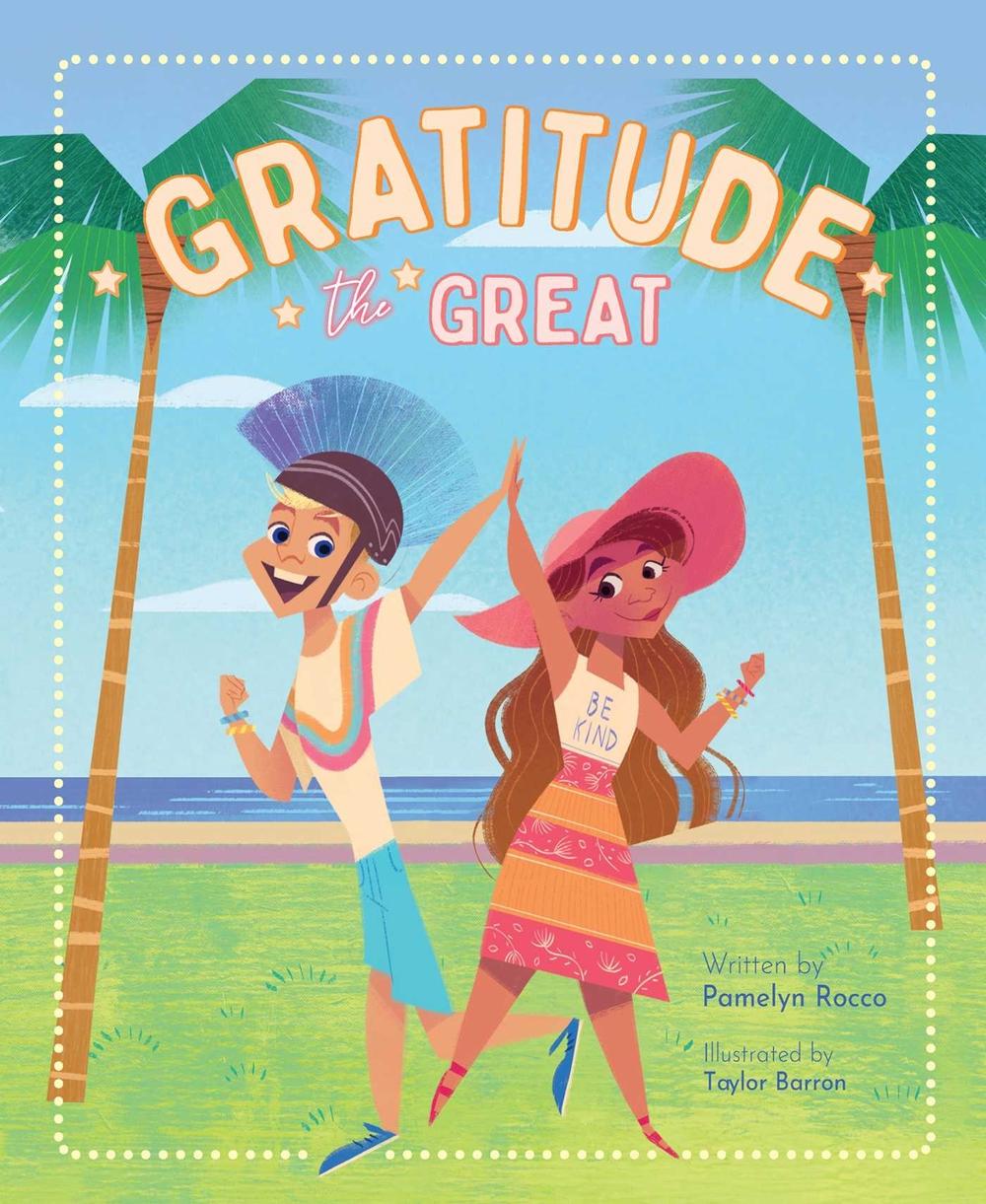 Gratitude the Great by Pamelyn Rocco - ISBN: 9781951412029
