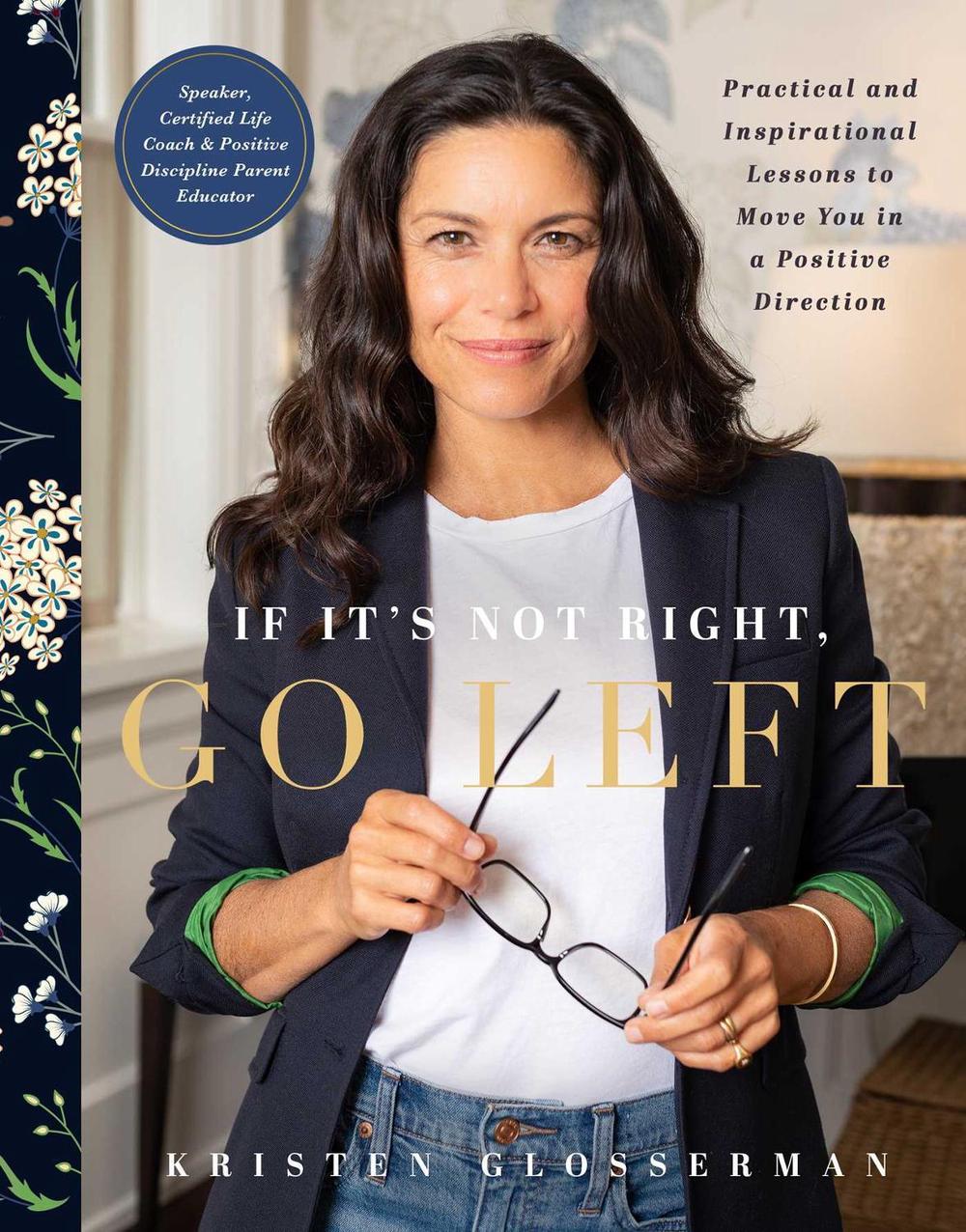 If It's Not Right, Go Left by Kristen Glosserman - ISBN: 9781951412173