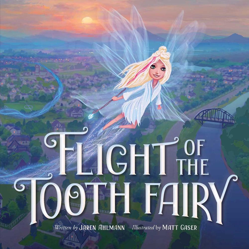 Flight of the Tooth Fairy by Jaren Ahlmann - ISBN: 9781951412753