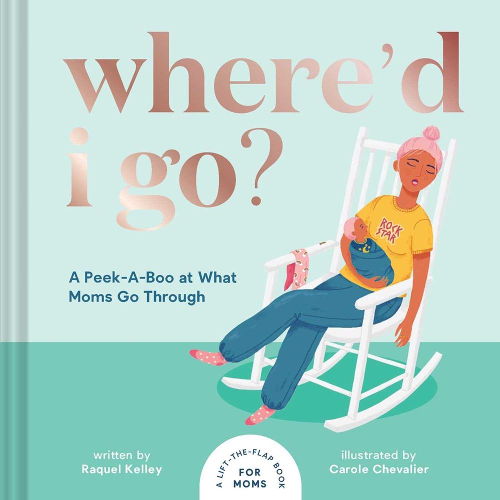 Where'd I Go? by Raquel Kelley - ISBN: 9781951412777