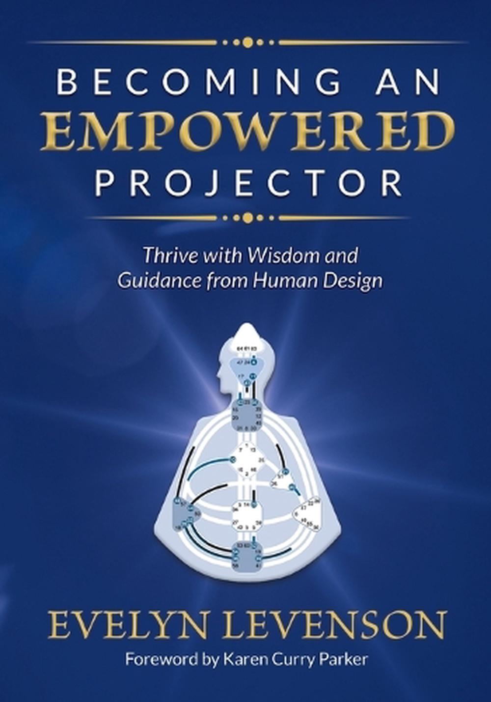 Becoming an Empowered Projector, 9781951694869