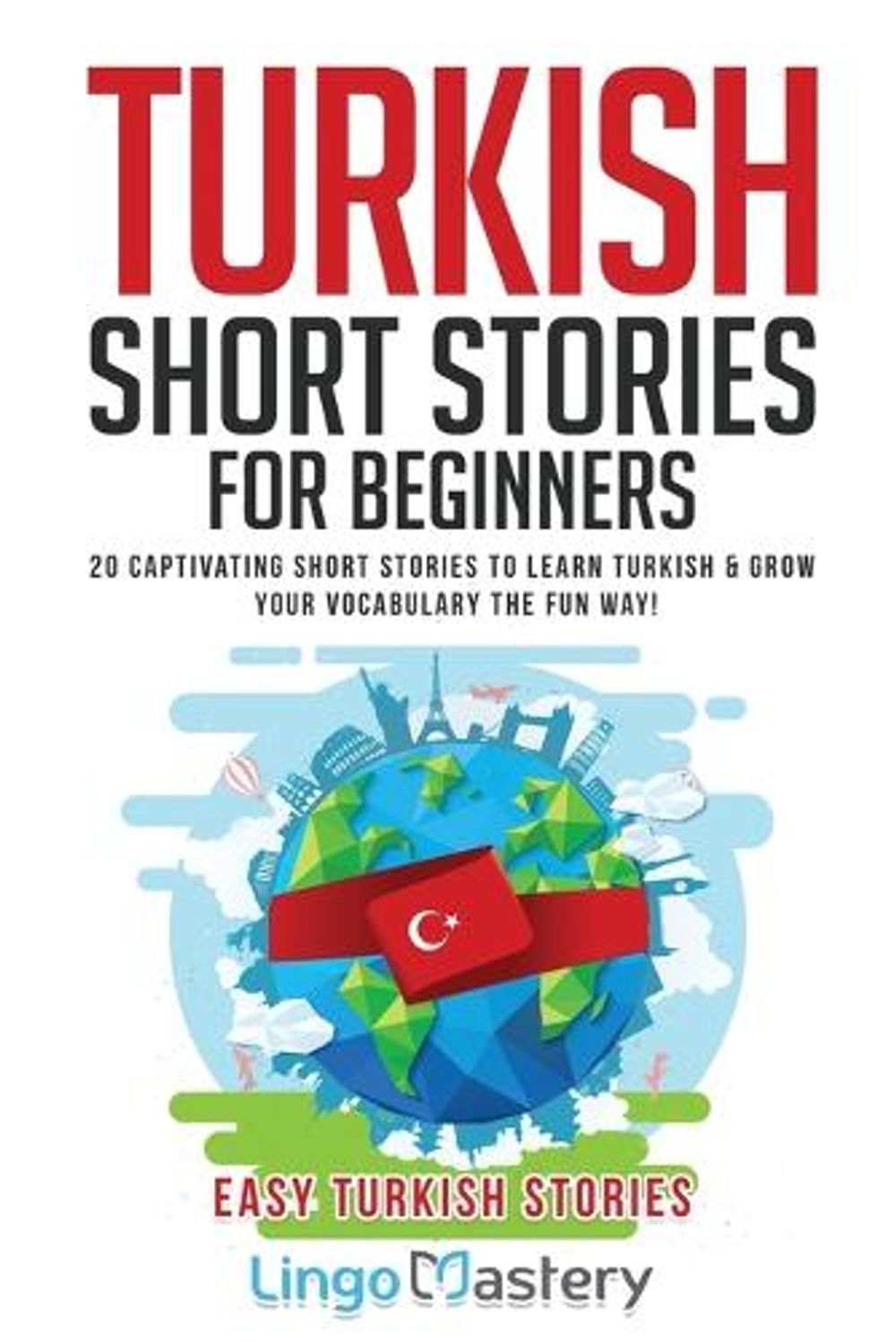 Turkish Short Stories for Beginners by Lingo Mastery - ISBN: 9781951949235