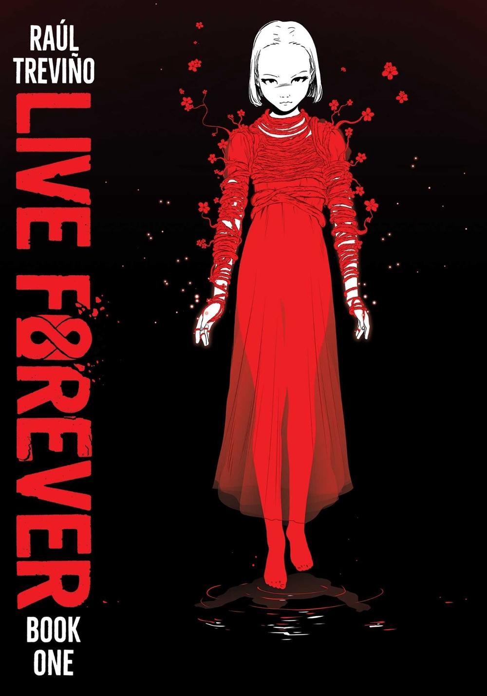 Live Forever Volume 1 by Raul Trevino - ISBN: 9781952126284