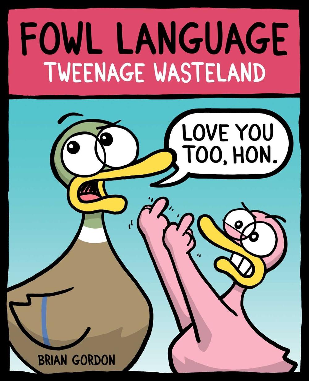 Fowl Language: Tweenage Wasteland by Brian Gordon - ISBN: 9781952126994