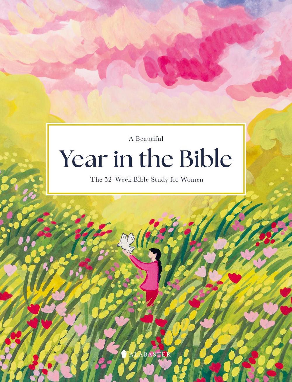 A Beautiful Year in the Bible: The 52-Week Bible Study for Women (SC), 9781952357589