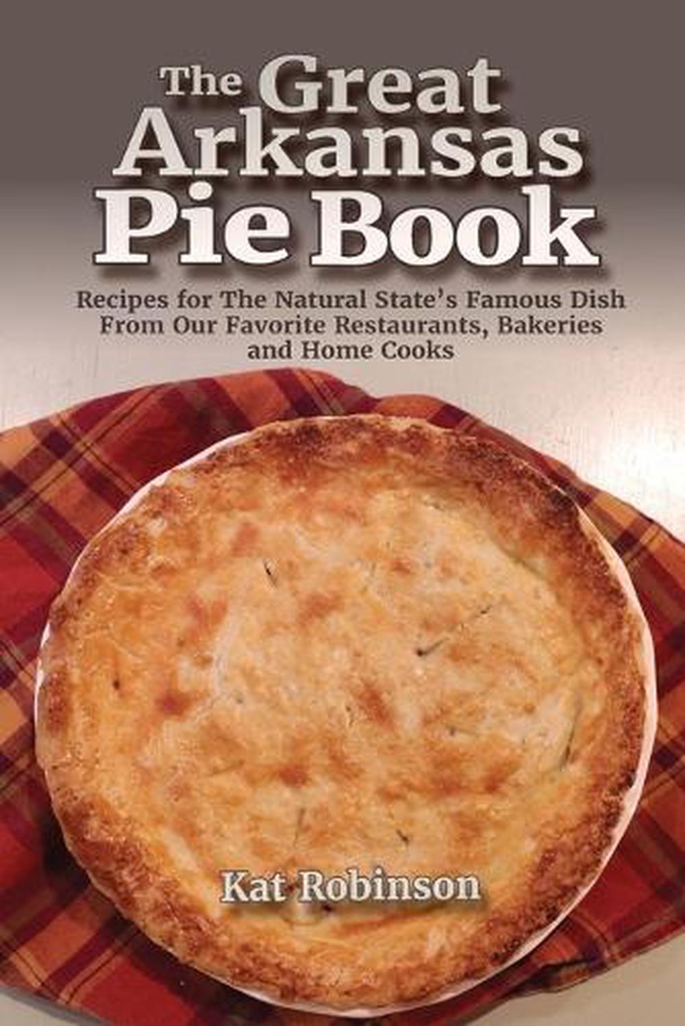 The Great Arkansas Pie Book, 9781952547133
