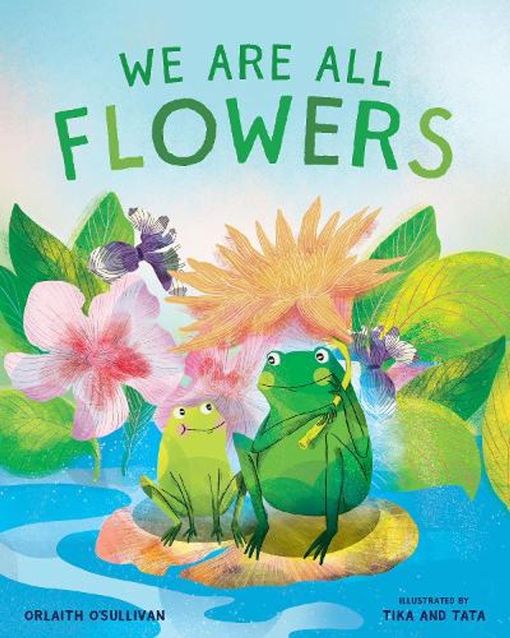 We Are All Flowers by Orlaith O'Sullivan - ISBN: 9781952692130
