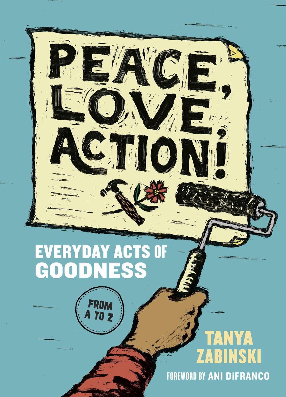 Peace, Love, Action! by Tanya Zabinski - ISBN: 9781952692512