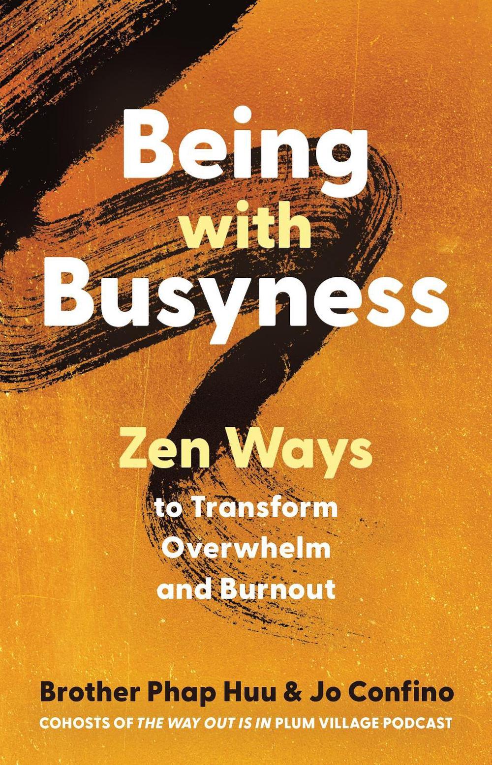 Being with Busyness by Phap Huu - ISBN: 9781952692871