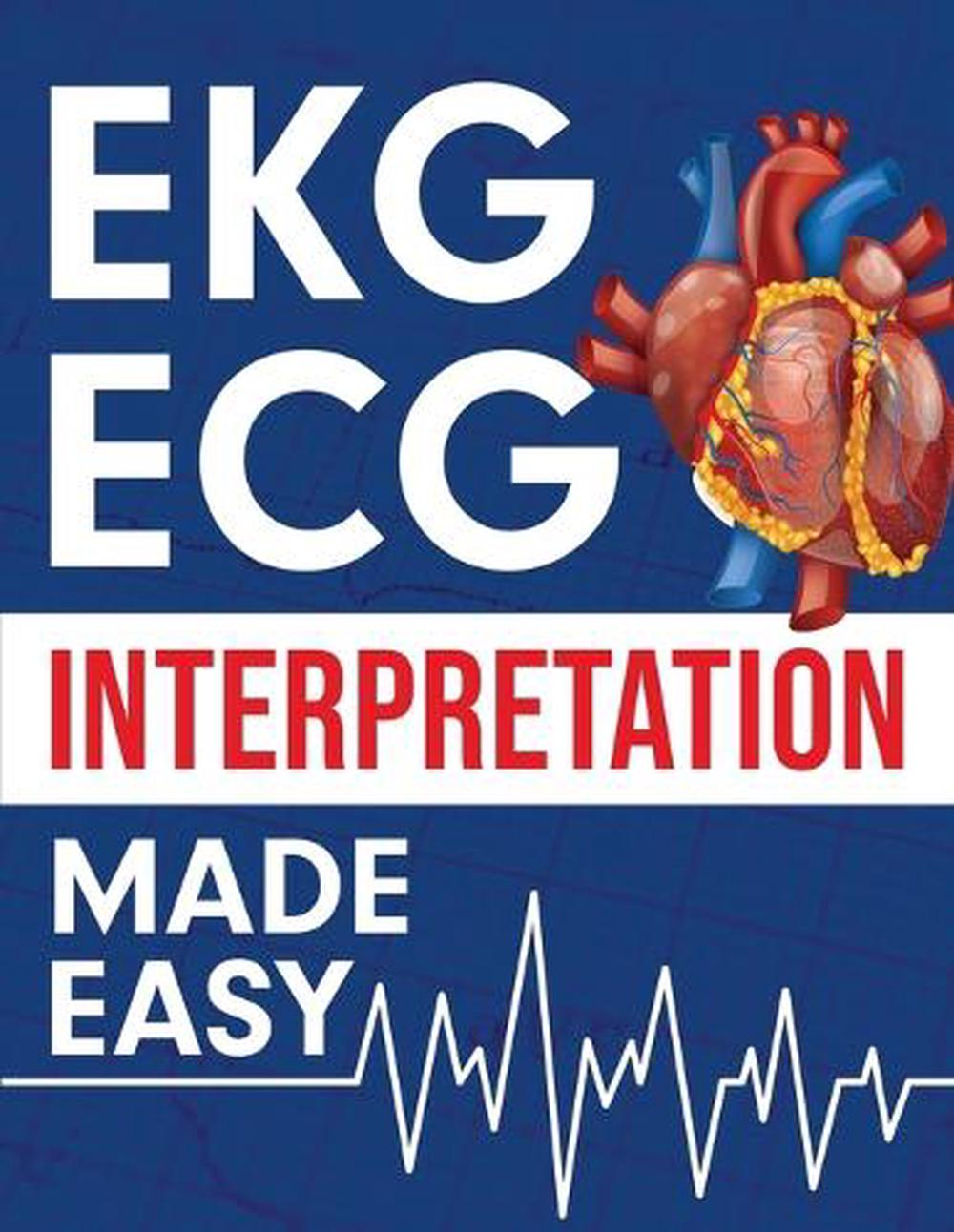 EKG ECG Interpretation Made Easy, 9781952914096