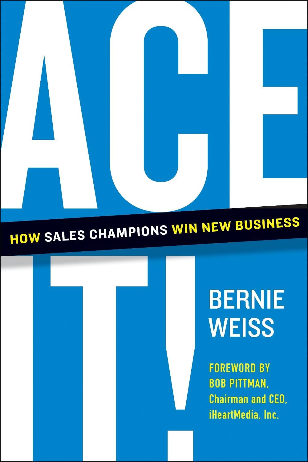 Ace It! by Bernie Weiss - ISBN: 9781953295538