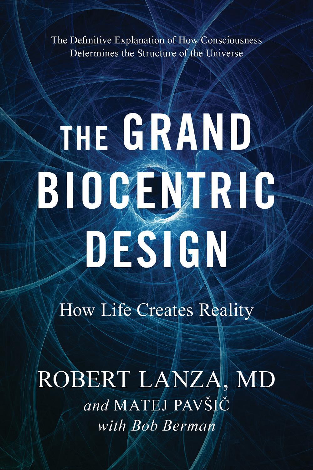 The Grand Biocentric Design by Robert Lanza - ISBN: 9781953295804
