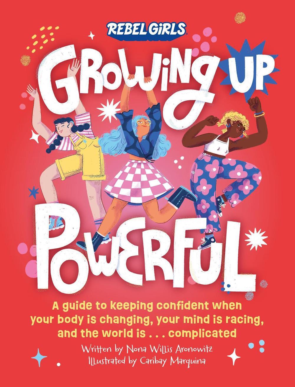 Growing Up Powerful by Rebel Girls - ISBN: 9781953424457