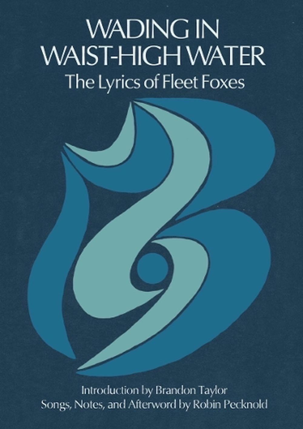 Wading in Waist-High Water by Robin Pecknold - ISBN: 9781953534446