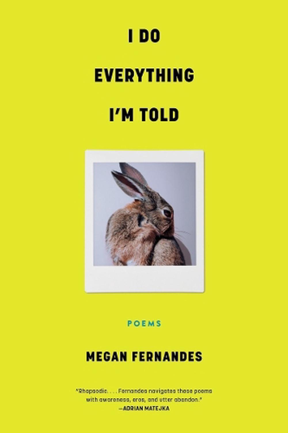 I Do Everything I'm Told by Megan Fernandes - ISBN: 9781953534880