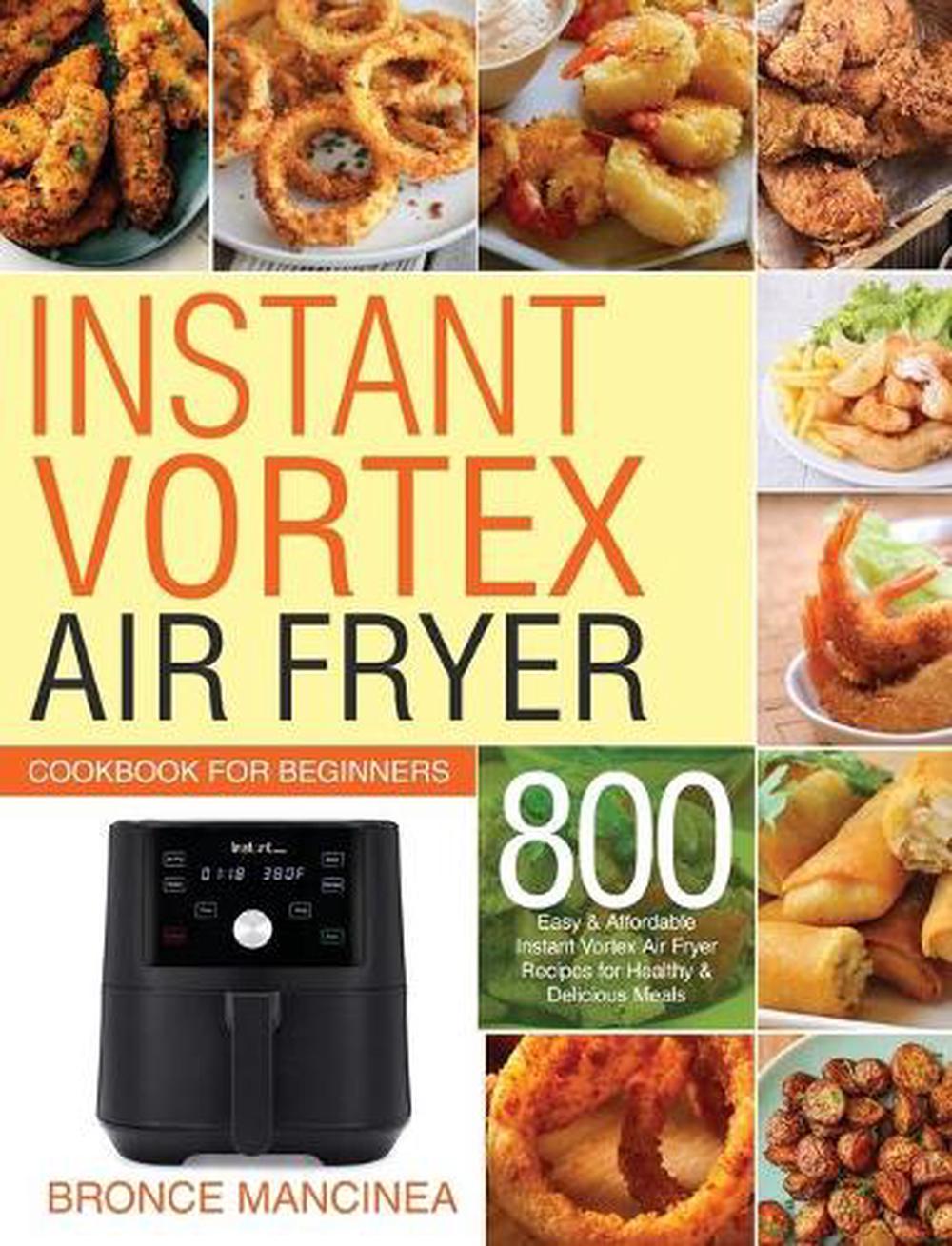 Instant Vortex Air Fryer Cookbook for Beginners, 9781953702036