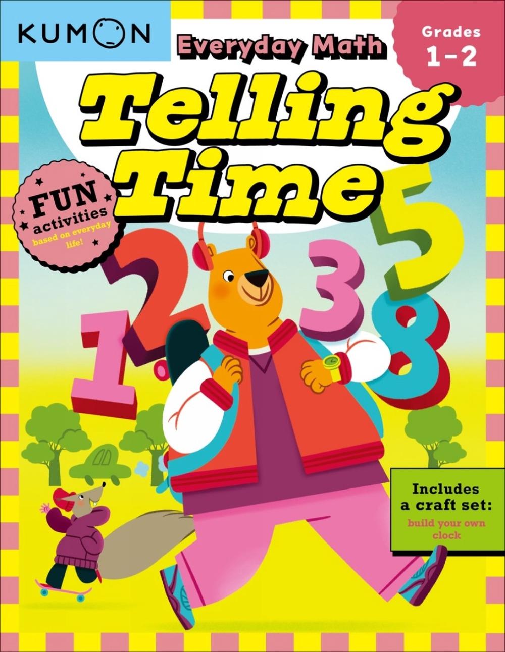 Kumon Everyday Math: Telling Time-Fun Activities for Grades 1-2-Complete with Craft Set to build your own Clock!, 9781953845269