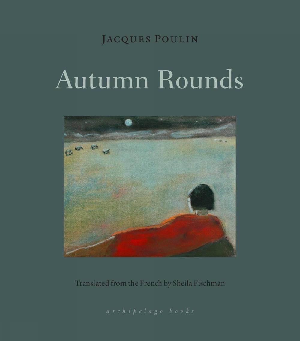 Autumn Rounds by Jacques Poulin - ISBN: 9781953861061