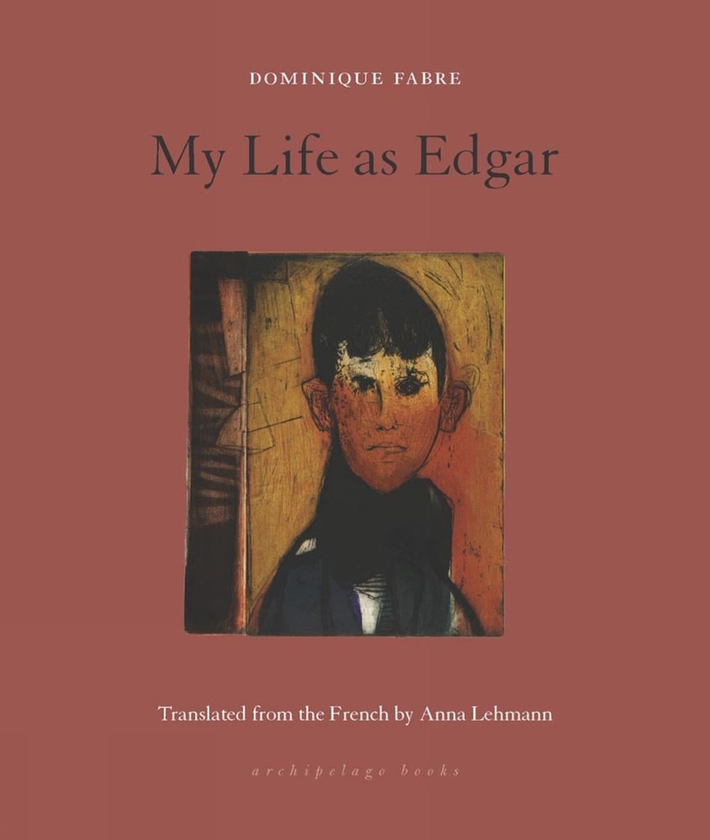 My Life as Edgar by Dominique Fabre - ISBN: 9781953861481