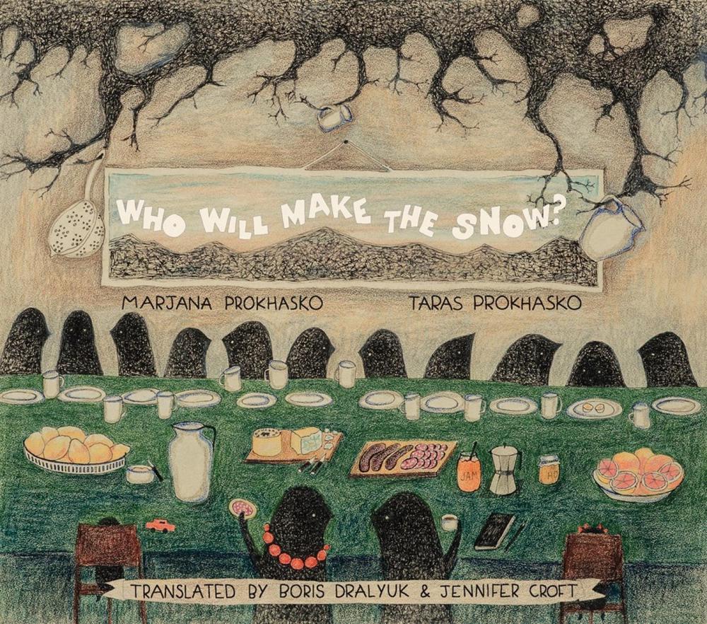 Who Will Make the Snow by Taras Prokhasko - ISBN: 9781953861740