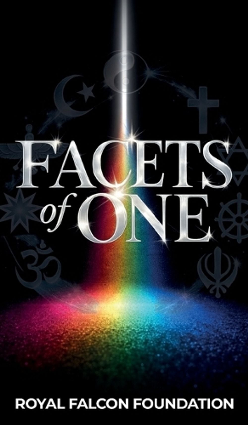 Facets of One by Royal Falcon Foundation - ISBN: 9781954102392