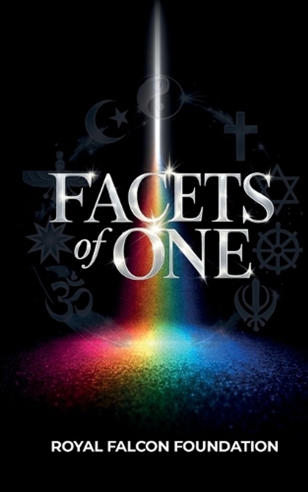Facets of One by Royal Falcon Foundation - ISBN: 9781954102408