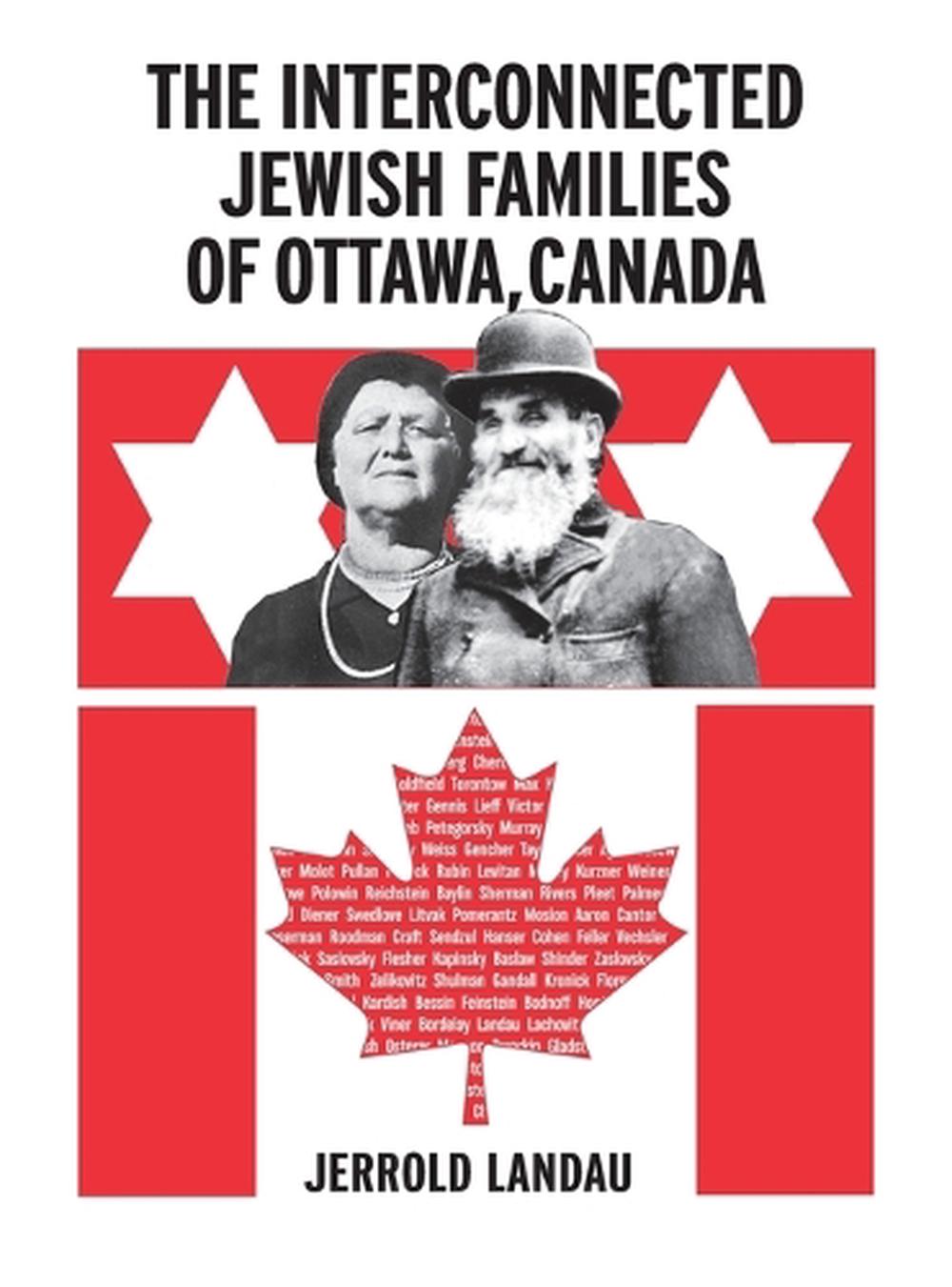 The Interconnected Jewish Familes of Ottawa, Canada, 9781954176867