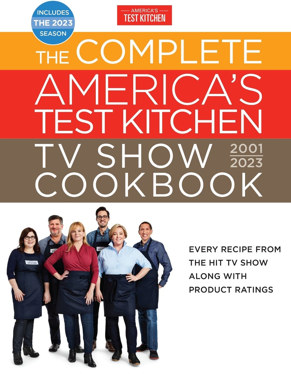 The Complete America's Test Kitchen TV Show Cookbook 2001-2023 by America's Test Kitchen - ISBN: 9781954210103