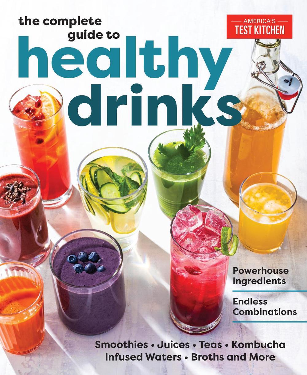 The Complete Guide to Healthy Drinks by America's Test Kitchen - ISBN: 9781954210202